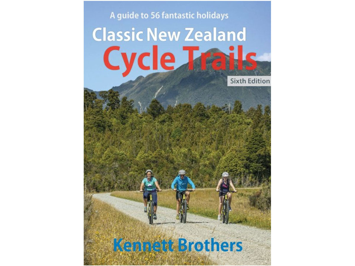 Classic New Zealand Cycle Trails Guide Book